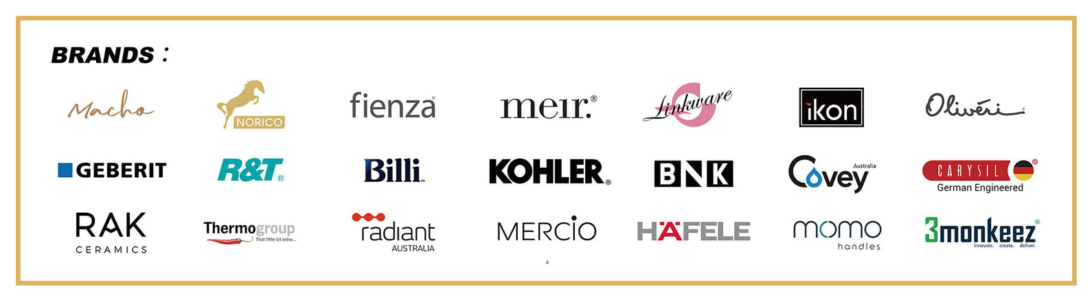 Logos of bathroom and kitchen brands including Macho, Norico, Fienza, Meir, Linkware, Ikon, Oliveri, Geberit, R&T, Billi, Kohler, BNK, Covey, CARYSIL, RAK Ceramics, Thermogroup, Radiant Australia, Mercio, Hafele, Momo Handles, and 3monkeez