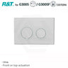 R&T Round Toilet Button G3005007 for In-wall Concealed Cistern G3005/G3005F Variant Colour Available